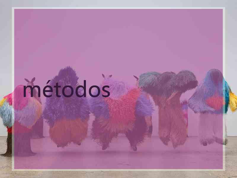 métodos