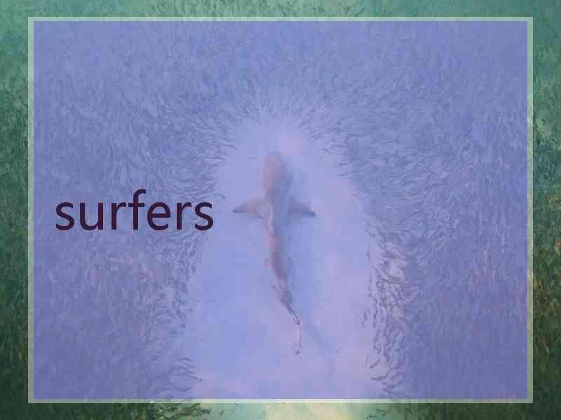 surfers